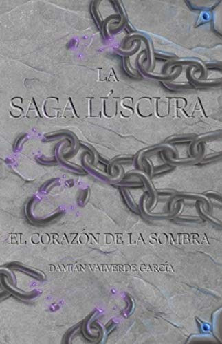 La Saga Luscura: El Corazon De La Sombra