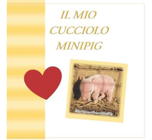 Libro: Il Mio Cucciolo Minipig: Diario Primi 12 Mesi (italia