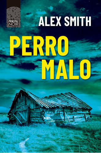 Perro Malo, De Smith, Alex. Editorial Principal De Los Libros, Tapa Blanda En Español