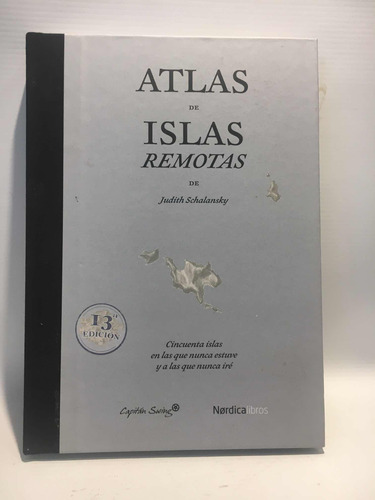 Atlas De Islas Remotas Judith Schalansky Nordica