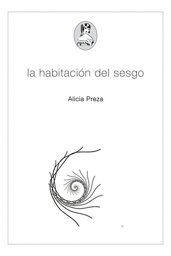 LA HABITACION DEL SESGO, de ALICIA PREZA. Editorial LA COQUETA en español