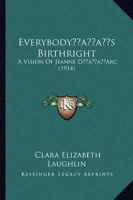 Everybody's Birthright : A Vision Of Jeanne D'arc (1914) ...