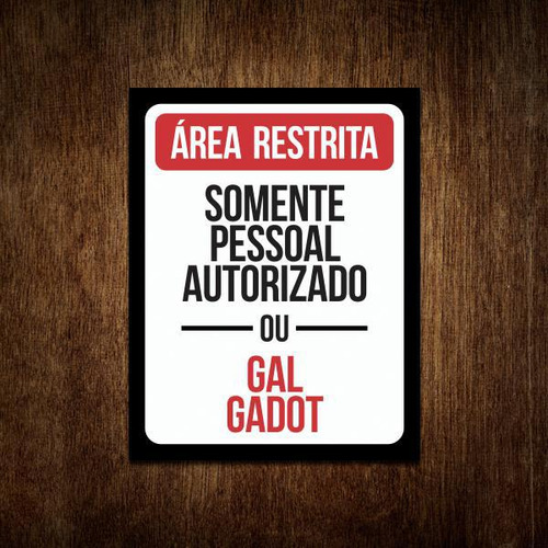 Placa Decorativa - Área Restrita Gal Gadot (27x35)