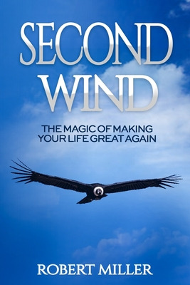 Libro Second Wind: The Magic Of Making Your Life Great Ag...