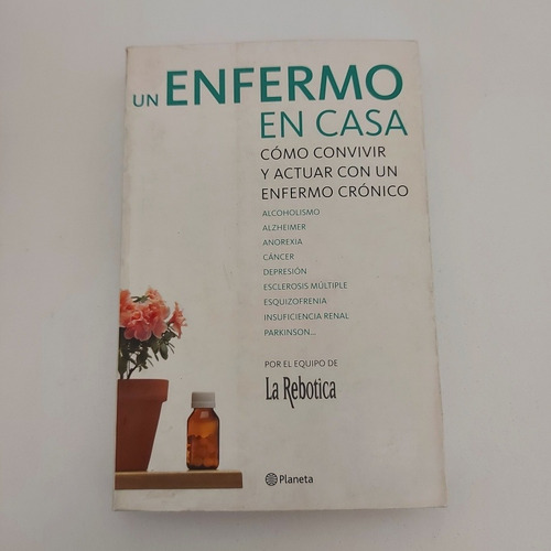 Un Enfermo En Casa - Convivir Actuar Con Un Enfermo Crónico 