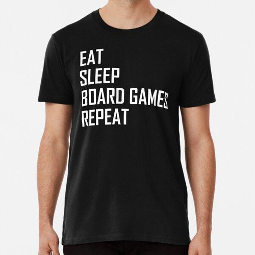 Remera Eat Sleep Board Games Repeat- Divertido Juego De Dise