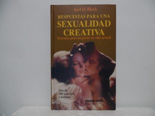 Respuestas Para Una Sexualidad Creativa/ Joel D Block/ Robin