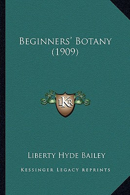 Libro Beginners' Botany (1909) - Bailey, Liberty Hyde, Jr.