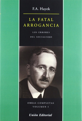 Libro La Fatal Arrogancia - Von Hayek, Friedrich August