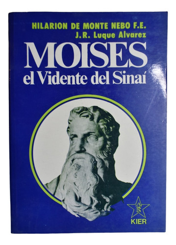 Moisés : El Vidente Del Sinaí Hilarión De Monte Nebo    C193