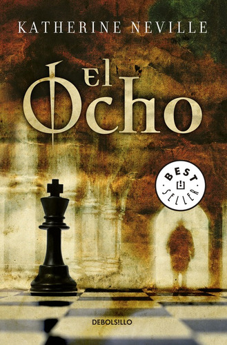 El ocho, de Neville, Katherine. Serie Bestseller Editorial Debolsillo, tapa blanda en español, 2008