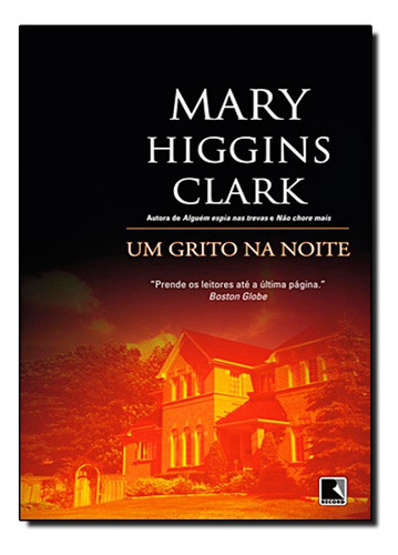 Um Grito Na Noite: Um Grito Na Noite, De Mary Higgins Clark. Editora Record, Capa Mole, Edição Unica Em Português