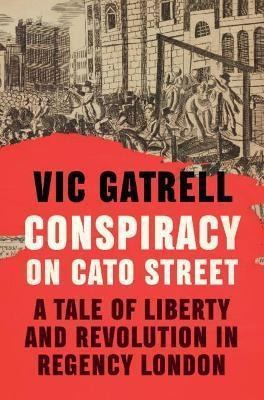 Libro Conspiracy On Cato Street : A Tale Of Liberty And R...