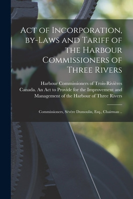 Libro Act Of Incorporation, By-laws And Tariff Of The Har...