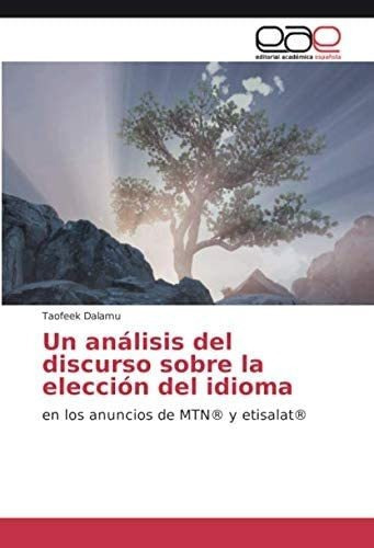 Libro: Un Análisis Del Discurso Sobre Elección Del Idiom&..