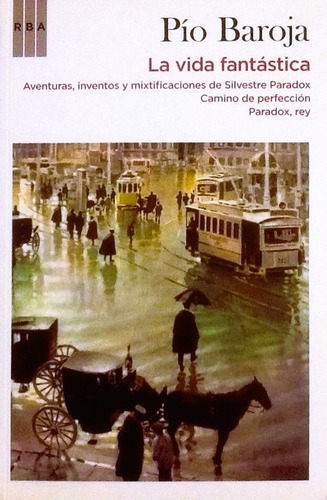 La Vida Fantástica - Pío Baroja (Usado)