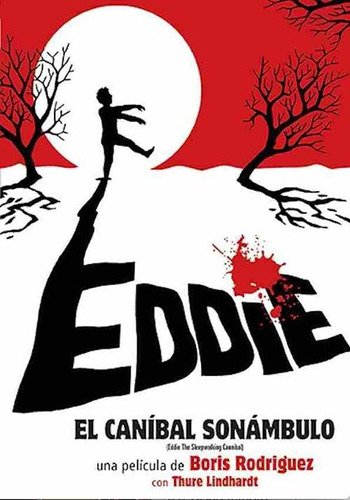 Eddie , El Canibal Sonambulo Dvd 2012