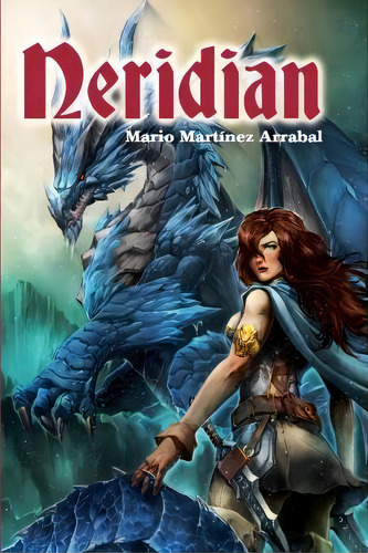 Neridian, De Mario Martinez Arrabal. Editorial Createspace, Tapa Blanda En Español