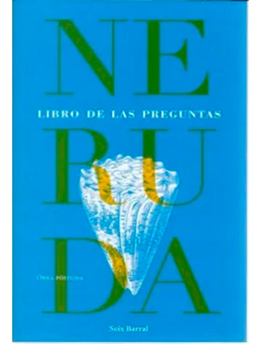 Libro De Las Preguntas. Pablo Neruda · Seix Barral, De Pablo Neruda. Editorial Seix Barral, Edición Seix Barral En Español