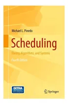 Comprar Libro: Scheduling: Theory, Algorithms, And Systems