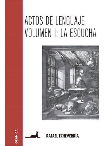 Actos De Lenguaje. Vol. 01: La Escucha