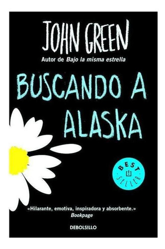 Libro: Buscando A Alaska. Green, John. Debolsillo