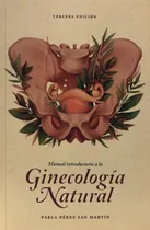 Comprar Manual Introductorio A La Ginecología Natural - Ginecosofia