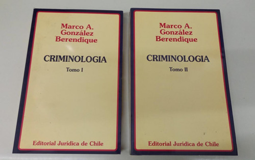 Criminologia - 2 Tomos * Gonzalez Berendique Marco A