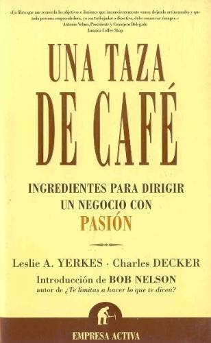 Una Taza De Café. Leslie A. Yerkes Y Charles Decker