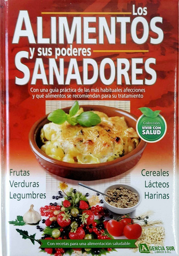 Libro: Los Alimentos Y Sus Poderes Sanadores - Grupo Clasa