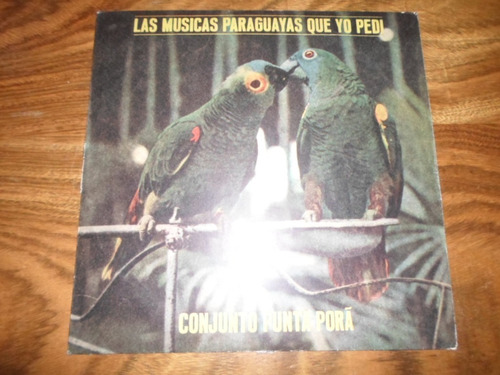 Conjunto Punta Pora - Las Musicas Paraguayas * Vinilo