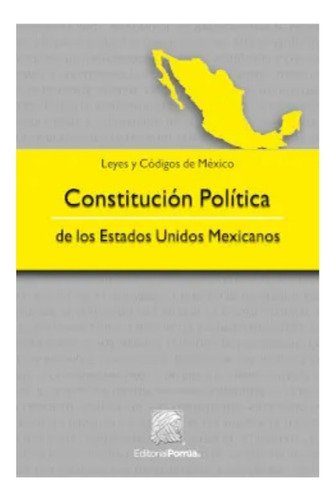 Constitución De Los Estados Unidos Mexicanos Porrúa 