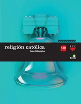 Comprar Religión Católica. Bachillerato - Equipo De Religión De Edic