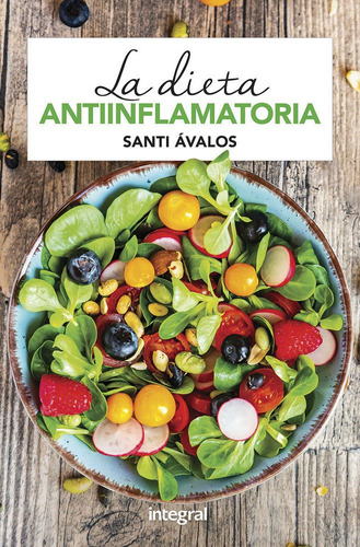 La Dieta Antiinflamatoria, De Ávalos Huertas, Santi. Editorial Rba Integral, Tapa Blanda En Español