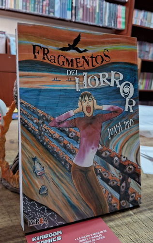 Fragmentos Del Horror. Por Junji Ito. Ed Ivrea Argentina