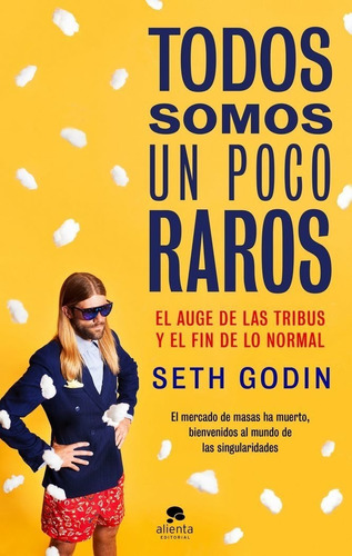 Todos Somos Un Poco Raros - Godin,seth