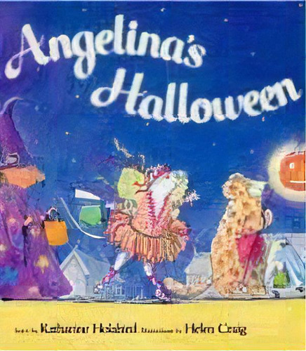 Angelina`s Halloween - Angelina Ballerina Kel Edicio, De Holabrid,katharine. Editorial Penguin Group Usa En Inglés