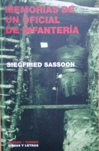 Memorias De Un Oficial De Infanteria - Siegfried Sassoon A49
