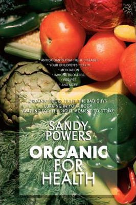 Libro Organic For Health - Sandy Powers