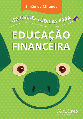 Atividades lúdicas para EF, de Miranda, Simão de. Editora Mais Ativos Serviços de Educação Ltda, capa mole em português, 2017