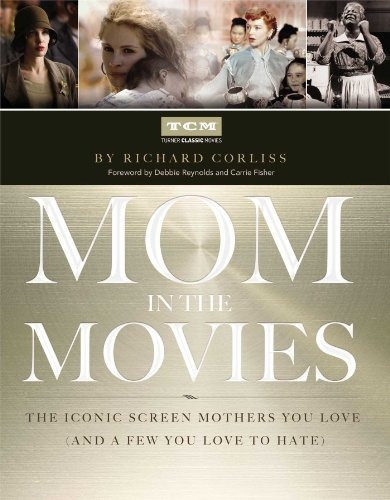 Mom In The Movies The Iconic Screen Mothers You Love (and A 