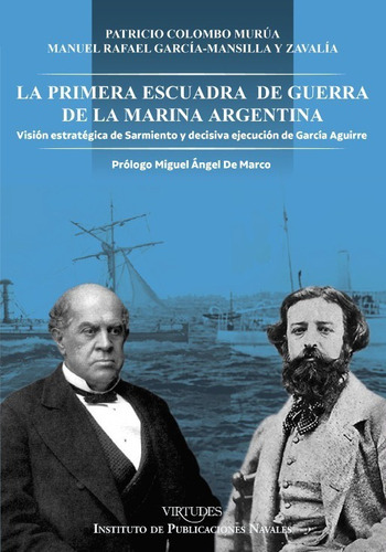 La Primera Escuadra De Guerra De La Armada Argentina