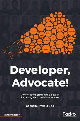 Libro Developer, Advocate! : Conversations On Turning A P...