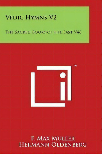 Vedic Hymns V2 : The Sacred Books Of The East V46, De Hermann Oldenberg. Editorial Literary Licensing, Llc, Tapa Blanda En Inglés