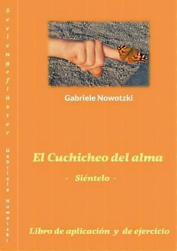 El Cuchicheo Del Alma, De Gabriele Nowotzki. Editorial Books On Demand, Tapa Blanda En Español
