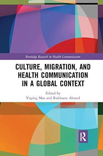 Culture, Migration, And Health Communication In A Global Con