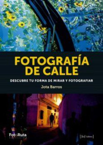 Fotografia De Calle, De Barros,jota. Editorial Jdej Editores, Tapa Blanda En Español