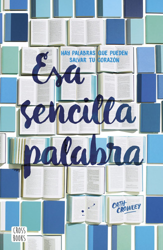 Esa sencilla palabra, de Crowley, Cath. Serie Crossbooks Editorial Destino Infantil & Juvenil México, tapa blanda en español, 2020