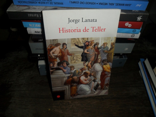 Historia De Teller -jorge Lanata