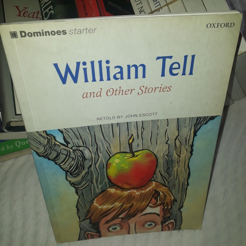 William Tell And Other Stories. Dominoes Starter Oxford